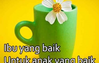Ibu Yang Baik Untuk Anak Yang Baik