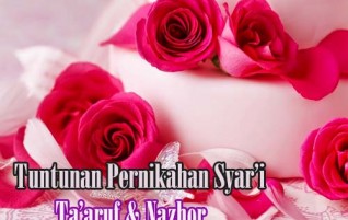 Tuntunan Pernikahan Syar’i 1  (Ta’aruf dan Nazhor)