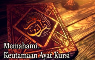 Memahami Keutamaan Ayat Kursi