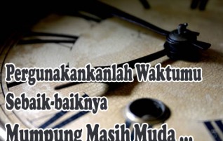 Mumpung Masih Muda …