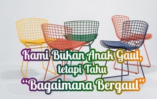 “Kami Bukan Anak Gaul, tetapi Tahu Bagaimana Bergaul”