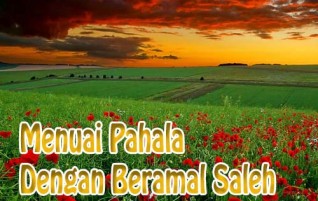 Menuai Pahala dengan Beramal Saleh