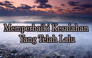 Memperbaiki Kesalahan yang Telah Lalu