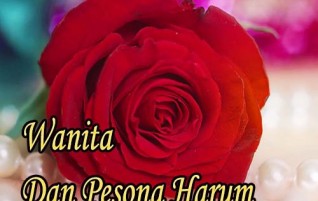 Wanita dan Pesona Harum