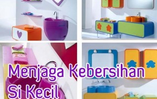 Menjaga Kebersihan Si Kecil