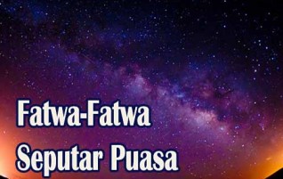 Fatwa-Fatwa Seputar Puasa