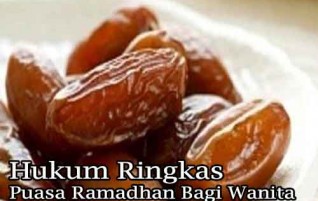 Hukum Ringkas Puasa Ramadhan bagi Wanita