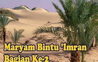 Maryam Bintu ‘Imran Bagian Ke-2