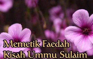Memetik Faedah dari Kisah Ummu Sulaim