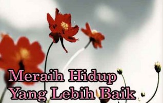 Meraih Hidup yang Lebih Baik