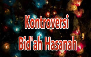 Kontroversi Bid’ah Hasanah
