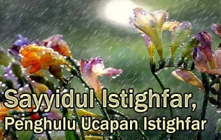 Sayyidul Istighfar, Penghulu Ucapan Istighfar
