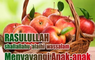 RASULULLAH shallallahu ‘alaihi wassalam MENYAYANGI ANAK-ANAK