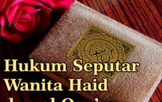 Wanita Haid dan al-Qur’an