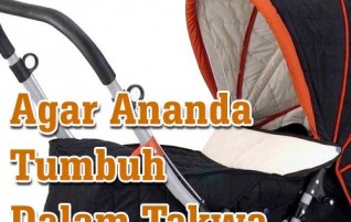 Agar Ananda Tumbuh Dalam Takwa