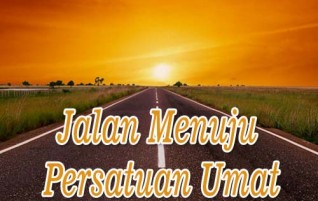 Jalan Menuju Persatuan Umat
